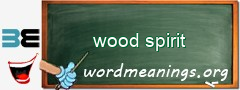 WordMeaning blackboard for wood spirit